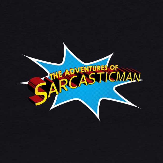 The Adventures of Sarcasticman by Godot